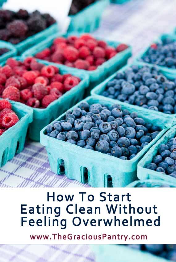 How To Start Eating Clean Without Feeling Overwhelmed