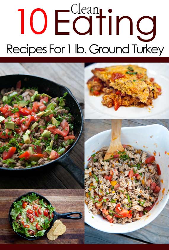 10 Clean Eating Recipes You Can Make With A Pound Of Ground Turkey