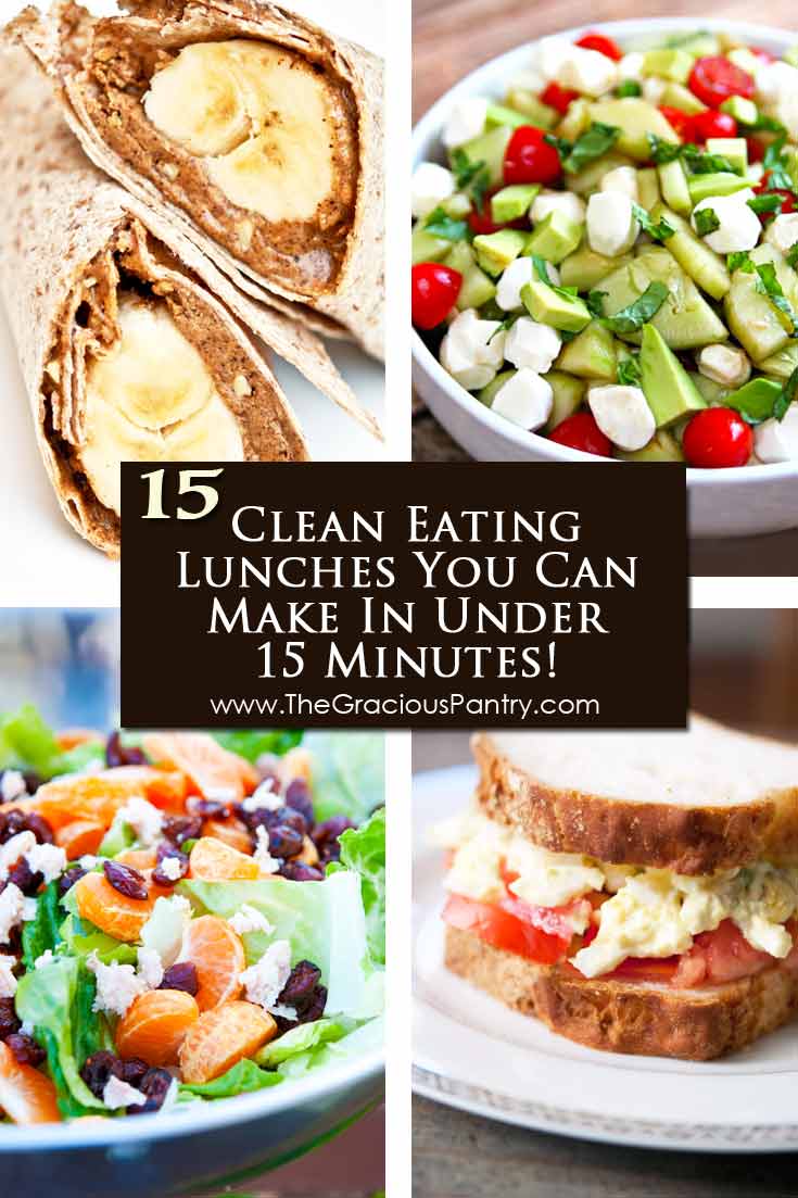 15 Clean Eating Lunches You Can Prep In 15 Minutes Or Less!