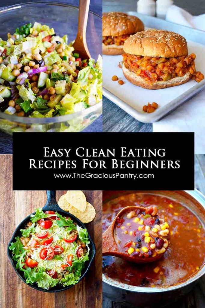 Easy Clean Eating Recipes For Beginners | The Gracious Pantry