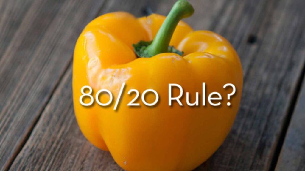 A bell pepper with text across it that reads, "80/20 Rule?"